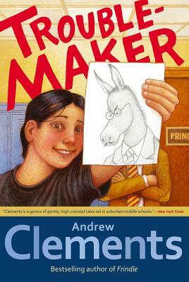 Troublemaker by Andrew Clements