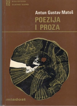 Poezija i proza by Antun Gustav Matoš