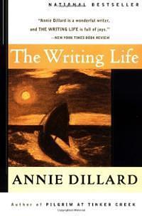 The Writing Life by Annie Dillard