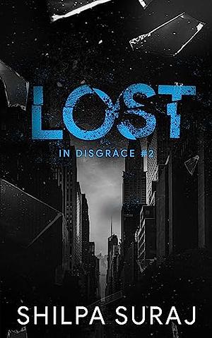 Lost: A Forbidden Military Romance by Shilpa Suraj