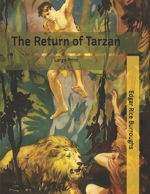 The Return of Tarzan: Large Print by Edgar Rice Burroughs