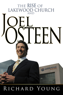 Rise of Lakewood Church and Joel Osteen by Richard Young