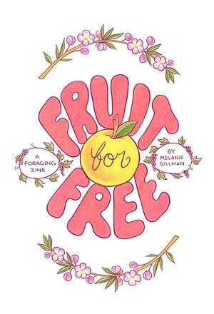 Fruit for Free by Melanie Gillman