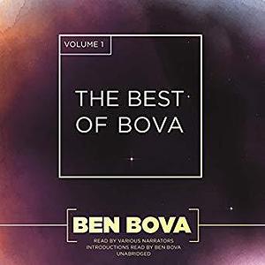 The Best of Bova, Volume 1 by Vikas Adam, Ben Bova