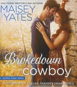 Brokedown Cowboy by Maisey Yates
