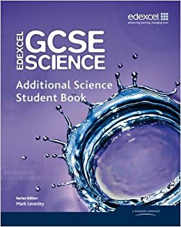 Edexcel Gcse Science. Additional Science Student Book by Mark Levesley