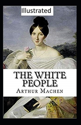 The White People Illustrated by Arthur Machen
