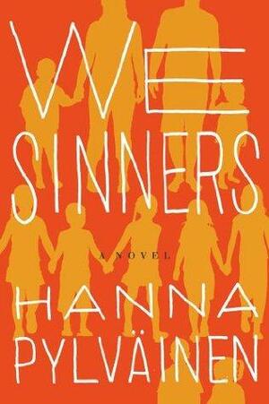 We Sinners: A Novel by Hanna Pylväinen