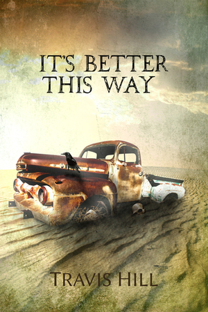 It's Better This Way by Travis Hill