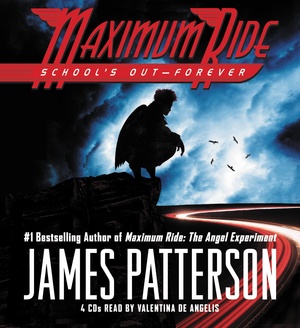 School's Out--Forever by James Patterson