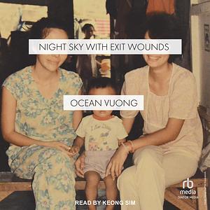Night Sky with Exit Wounds by Ocean Vuong