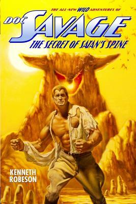 Doc Savage: The Secret of Satan's Spine by Lester Dent, Will Murray