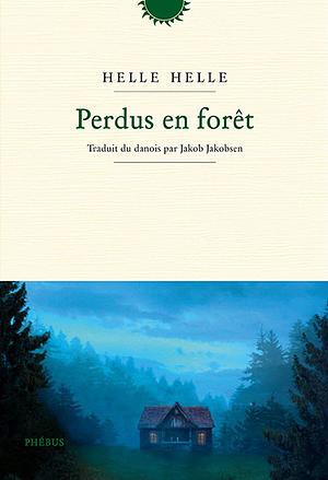 Perdus en forêt by Helle Helle