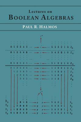 Lectures on Boolean Algebras by Paul R. Halmos