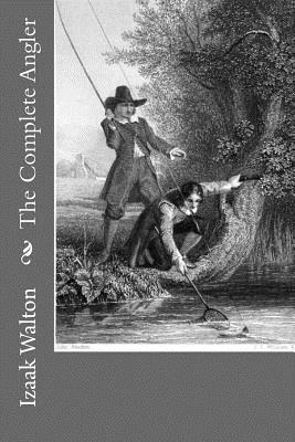 The Complete Angler by Izaak Walton