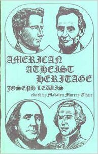 American Atheist Heritage by Oscar Fernández, Madalyn M. O'Hair, Joseph Lewis
