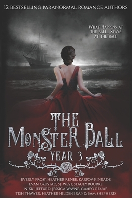 The Monster Ball Year 3: (A Paranormal Romance Anthology) by Cameo Renae, Sj West, Bam Shepherd