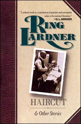 Haircut and Other Stories by W. Lardner