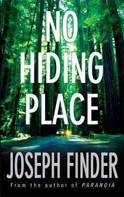 No Hiding Place by Joseph Finder