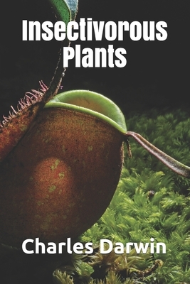 Insectivorous Plants by Charles Darwin