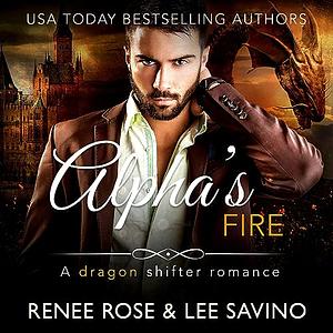Alpha's Fire by Renee Rose, Lee Savino