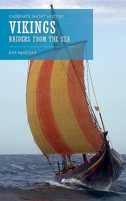 Vikings: Raiders from the Sea by Kim Hjardar