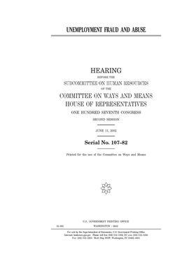 Unemployment fraud and abuse by Committee on Ways and Means (house), United States House of Representatives, United State Congress