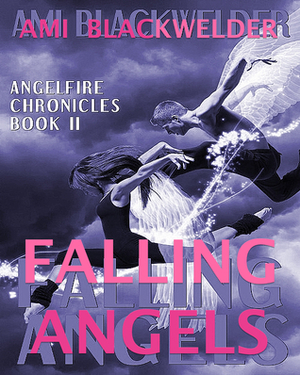 Falling Angels by Ami Blackwelder