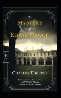 The Mystery of Edwin Drood Illustrated by Charles Dickens