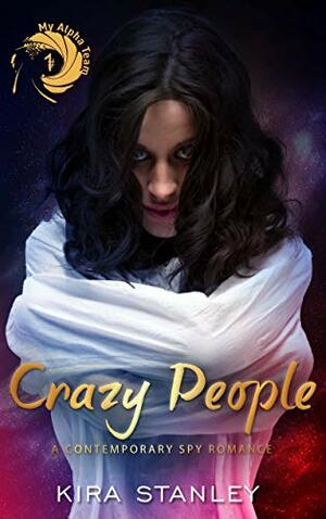 Crazy People by Kira Stanley