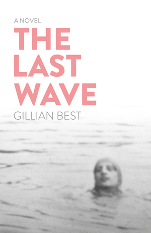 The Last Wave by Gillian Best