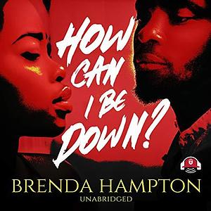 How Can I Be Down? Lib/E by Brenda Hampton, Joe Black