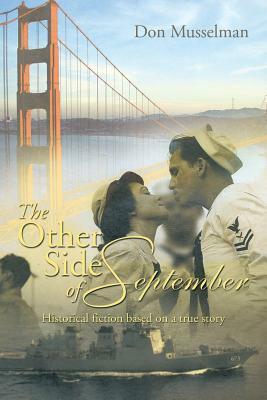 The Other Side of September: Historical Fiction Based on a True Story by Don Musselman