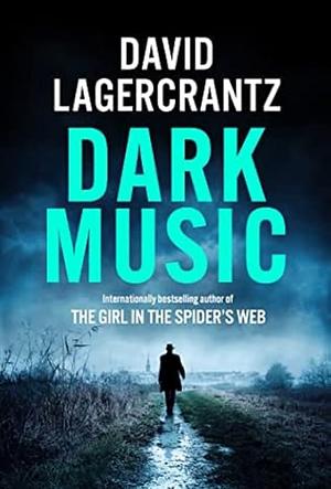 Dark Music by David Lagercrantz