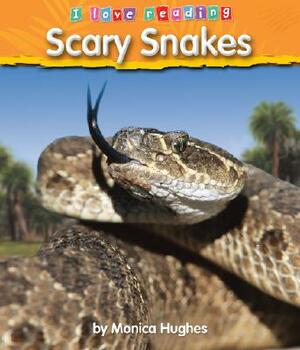 Scary Snakes by Monica Hughes