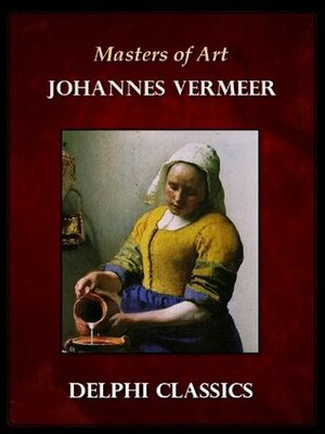 Complete Works of Johannes Vermeer by Johannes Vermeer