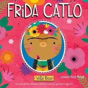 Frida Catlo by Lindsay Dale-Scott, Courtney Acampora, Maggie Fischer