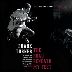 The Road Beneath My Feet by Frank Turner