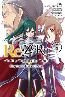 RE: Zero -Starting Life in Another World-, Chapter 3: Truth of Zero, Vol. 6 (Manga) by Tappei Nagatsuki, Daichi Matsuse