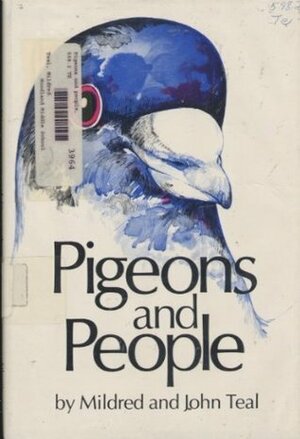 Pigeons and People by Mildred Teal, John Teal