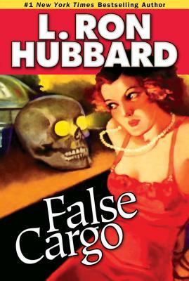 False Cargo by L. Ron Hubbard