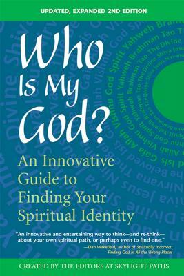 Who Is My God? (2nd Edition): An Innovative Guide to Finding Your Spiritual Identity by 