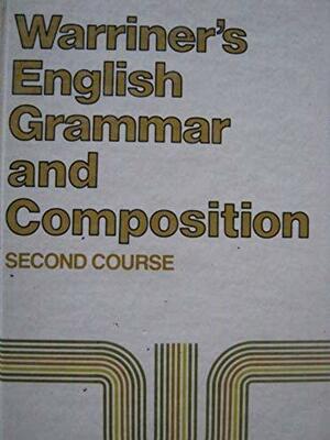 English Grammar and Composition: Second Course Grade 8 by John E. Warriner