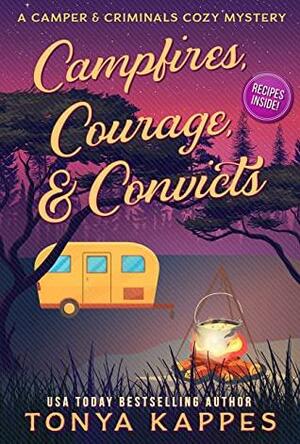 Campfires, Courage, & Convicts by Tonya Kappes