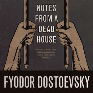 Notes from a Dead House by Fyodor Dostoevsky