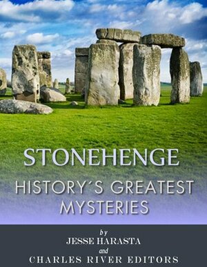 History's Greatest Mysteries: Stonehenge by Jesse Harasta