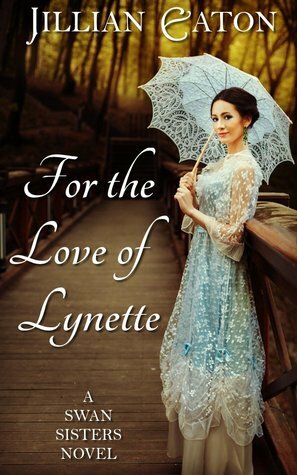 For the Love of Lynette by Jillian Eaton