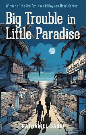 Big Trouble in Little Paradise by Nathaniel Sario