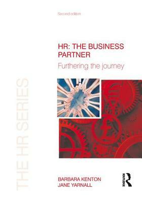 Hr: The Business Partner by Jane Yarnall, Barbara Kenton