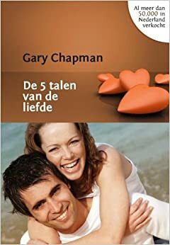 De vijf talen van de liefde by Gary Chapman